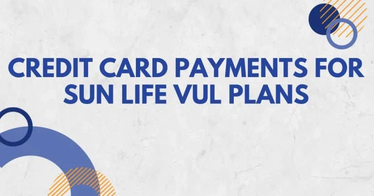 Credit Card Payments for Sun Life VUL Plans