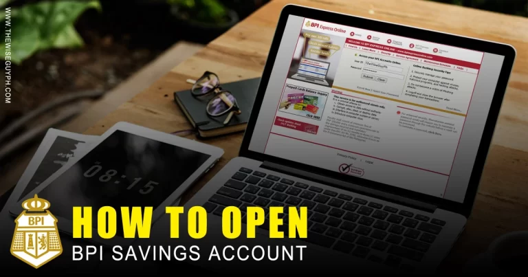 The Ultimate Guide in Opening a BPI Savings Account