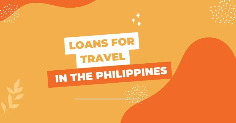 Loans for Travel in the Philippines: When and Where to Apply for One