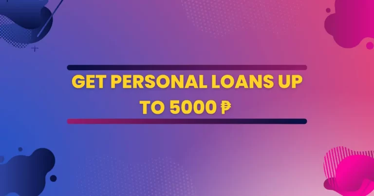 Get Personal Loans up to 5000 ₱ – Quick Approval and Easy Process