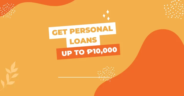 Get Personal Loans up to ₱10,000 | Quick Approval Process