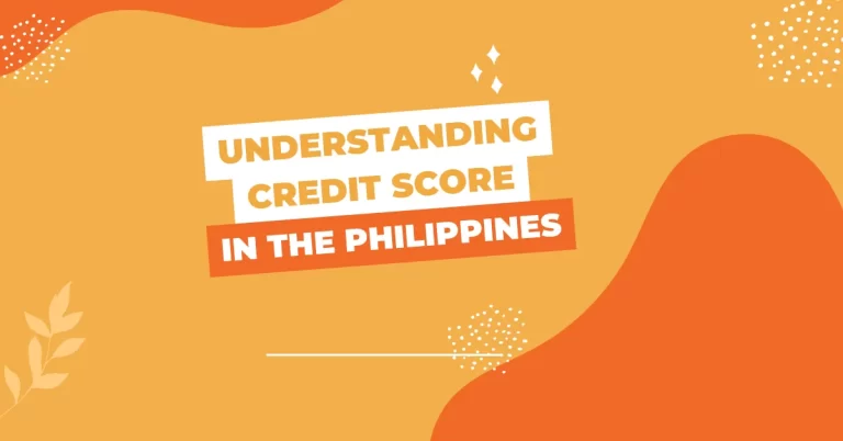 Understanding Credit Score in the Philippines: Tips and Advice
