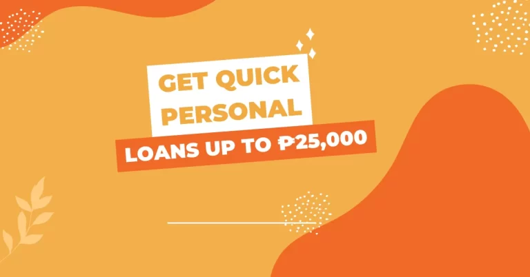 Get Quick Personal Loans up to ₱25,000 – Apply Now!