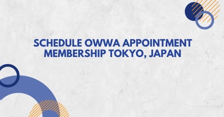 Schedule OWWA Appointment Membership Tokyo, Japan