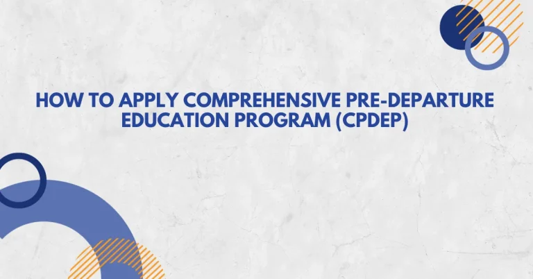 How to Apply Comprehensive Pre-Departure Education Program (CPDEP)
