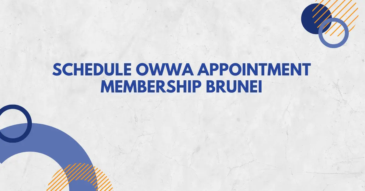 Schedule OWWA Appointment Membership Brunei