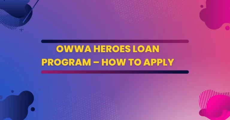 OWWA HEROES Loan Program – How to Apply
