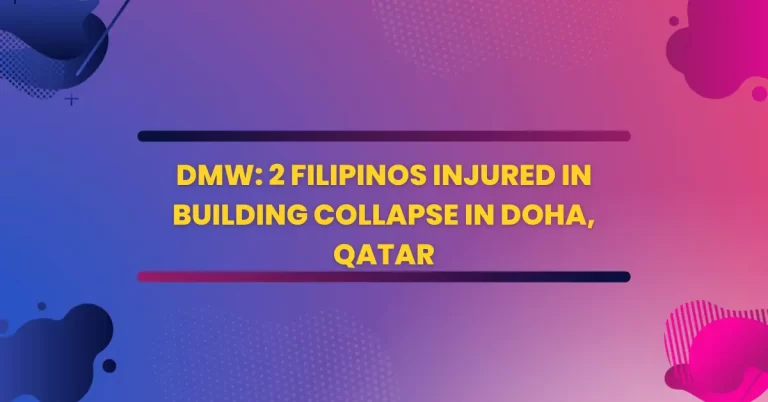 DMW: 2 Filipinos Injured in Building Collapse in Doha, Qatar