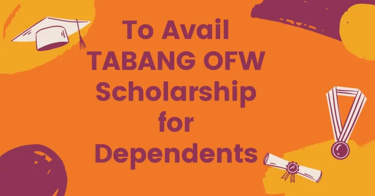 To Avail TABANGOFW Scholarship for Dependents