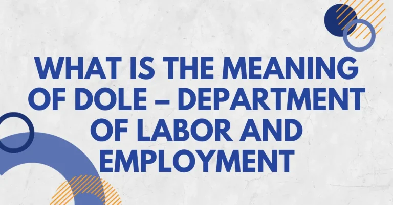 What is the Meaning of DOLE – Department of Labor and Employment