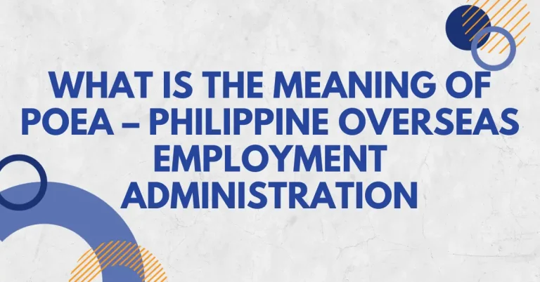 What is the Meaning of POEA – Philippine Overseas Employment Administration