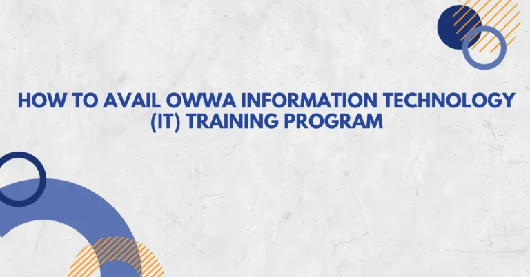 How to Avail OWWA Information Technology (IT) Training Program