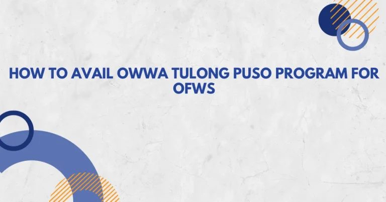 How to Avail OWWA Tulong PUSO Program for OFWs