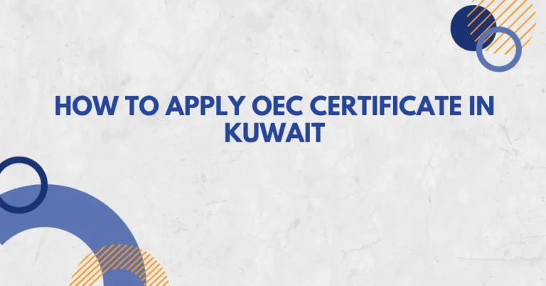 How to Apply OEC Certificate in Kuwait