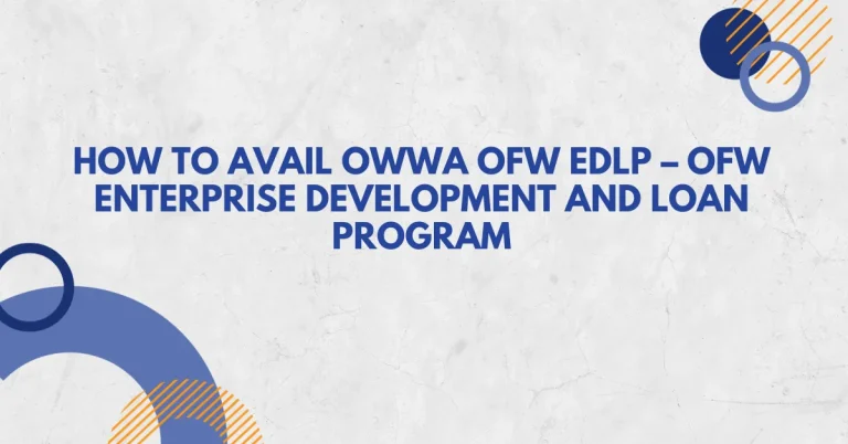 How to Avail OWWA OFW EDLP – OFW Enterprise Development and Loan Program