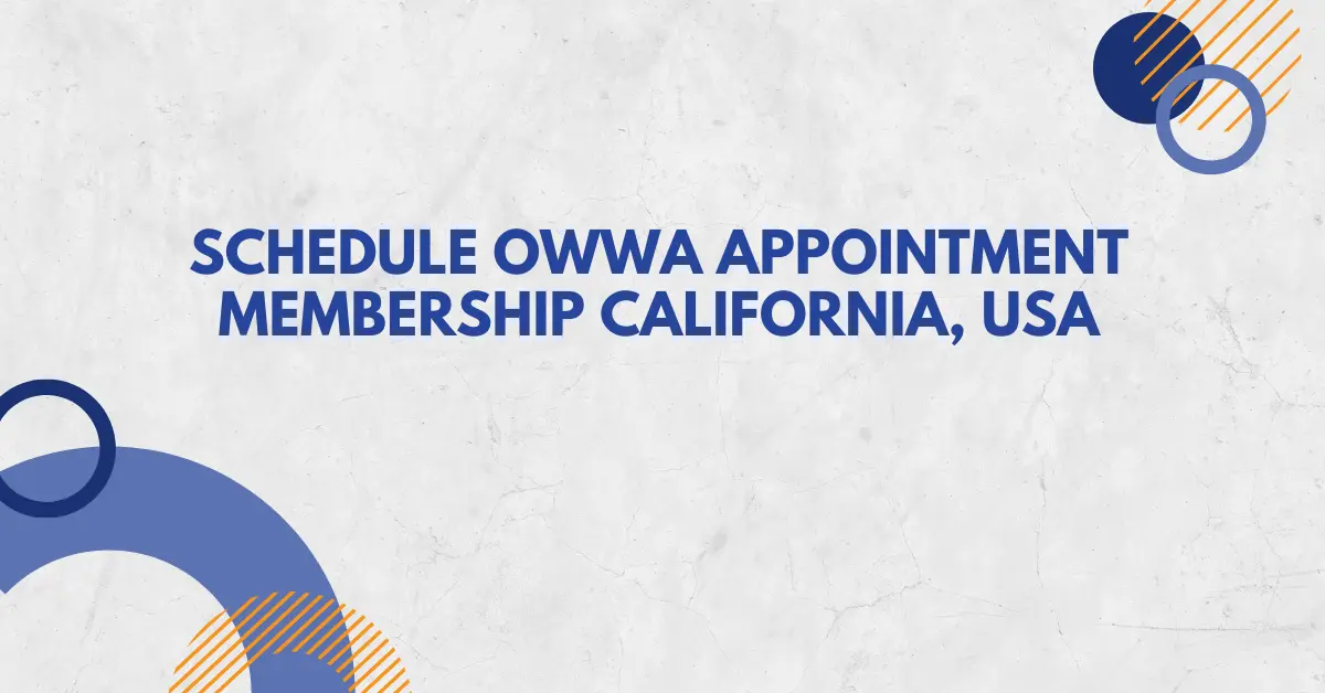 Schedule OWWA Appointment Membership California